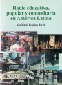 Portada de RADIO EDUCATIVA, POPULAR Y COMUNITARIA EN AM�RICA LATINA