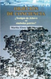 Portada de OBJECI�N DE CONCIENCIA. �Testigos de Jehov� vs s�mbolos patrios?