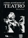 Portada de C�MO ACERCARSE AL TEATRO