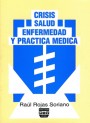 Portada de CRISIS, SALUD-ENFERMEDAD Y PR�CTICA M�DICA