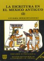 Portada de LA ESCRITURA EN EL M�XICO ANTIGUO ( I )