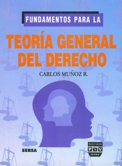 Portada de FUNDAMENTOS PARA LA TEOR�A GENERAL DEL DERECHO