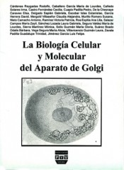 Portada de LA BIOLOG�A CELULAR Y MOLECULAR DEL APARATO DE GOLGI