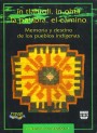 Portada de IN TLAHTOLI, IN OHTLI, LA PALABRA, EL CAMINO