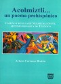 Portada de ACOLMIZTLI YN POEMA PREHISP�NICO