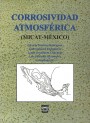 Portada de CORROSIVIDAD ATMOSF�RICA (MICAT-M�XICO)