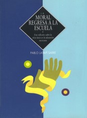Portada de LA MORAL REGRESA A LA ESCUELA