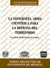 Portada de LA GEOGRAF�A, ARMA CIENT�FICA PARA LA DEFENSA DEL TERRITORIO