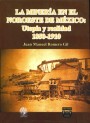 Portada de LA MINER�A EN EL NOROESTE DE M�XICO