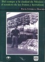 Portada de DEL CAMPO A LA CIUDAD DE M�XICO: El sendero de las frutas y hortalizas