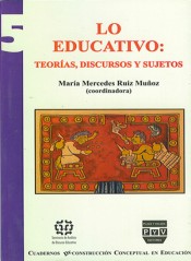Portada de LO EDUCATIVO: Teor�as, discursos y sujetos