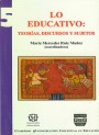 Portada de LO EDUCATIVO: Teor�as, discursos y sujetos