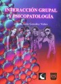 Portada de INTERACCI�N GRUPAL Y PSICOPATOLOG�A
