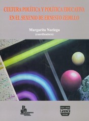 Portada de CULTURA POL�TICA Y POL�TICA EDUCATIVA EN EL SEXENIO DE ERNESTO ZEDILLO