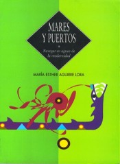 Portada de MARES Y PUERTOS. Navegar en aguas de la modernidad