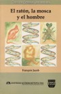 Portada de EL RAT�N , LA MOSCA Y EL HOMBRE.