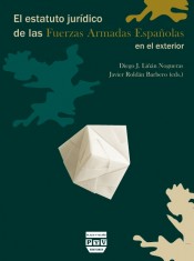 Portada de EL ESTATUTO JUR�DICO DE LAS FUERZAS ARMADAS ESPA�OLAS EN EL EXTERIOR