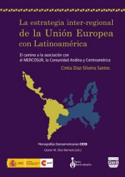 Portada de LA ESTRATEGIA INTER-REGIONAL DE LA UNI�N EUROPEA CON LATINOAM�RICA