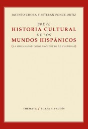 Portada de BREVE HISTORIA CULTURAL DE LOS MUNDOS HISP�NICOS