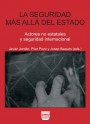 Portada de LA SEGURIDAD M�S ALL� DEL ESTADO