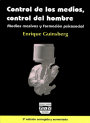 Portada CONTROL DE LOS MEDIOS, CONTROL DEL HOMBRE. Medios masivos y formación psicosocial