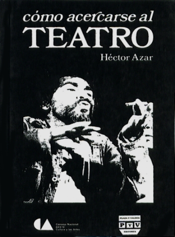 CÓMO ACERCARSE AL TEATRO | Plaza y Valdés Editores