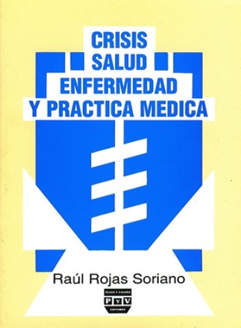 Portada CRISIS, SALUD-ENFERMEDAD Y PRÁCTICA MÉDICA