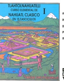 Portada TLAHTOLNAHUATILLI  CURSO ELEMENTAL DE NÁHUATL CLÁSICO V