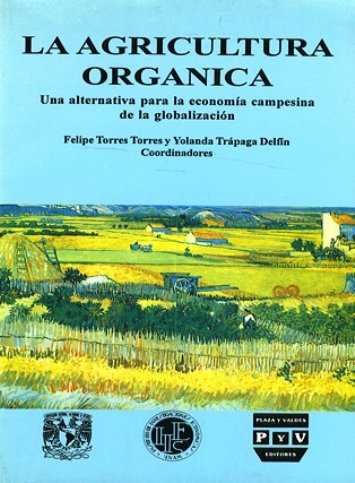 LA AGRICULTURA ORGÁNICA | Plaza y Valdés Editores