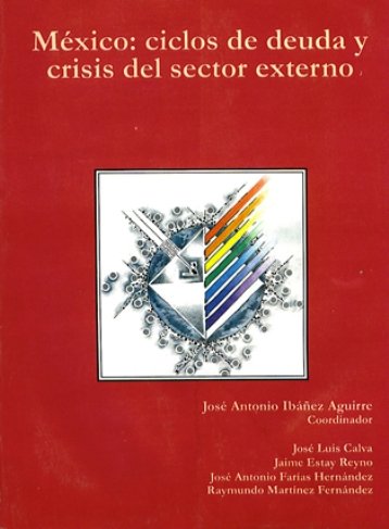 Portada MÉXICO:  CICLOS DE DEUDA Y CRISIS DEL SECTOR EXTERNO