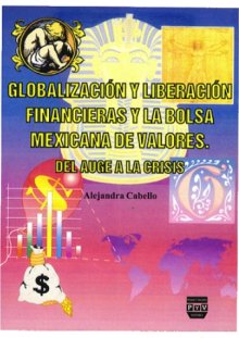 Portada GLOBALIZACIÓN Y LIBERACIÓN FINANCIERAS Y LA BOLSA MEXICANA DE VALORES.