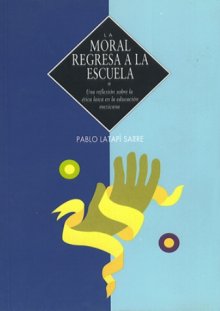 Portada LA MORAL REGRESA A LA ESCUELA