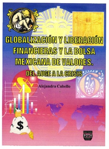 Portada GLOBALIZACIÓN Y LIBERACIÓN FINANCIERAS Y LA BOLSA MEXICANA DE VALORES.