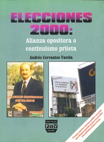 Elecciones 2000 Salvemos A Mexico Plaza Y Valdes Editores
