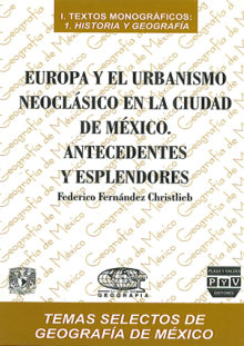 Portada EUROPA Y EL URBANISMO NEOCLÁSICO EN LA CIUDAD DE MÉXICO