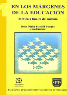 Portada EN LOS MÁRGENES DE LA EDUCACIÓN. México a finales del milenio