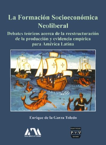 Portada LA FORMACIÓN SOCIOECONÓMICA NEOLIBERAL