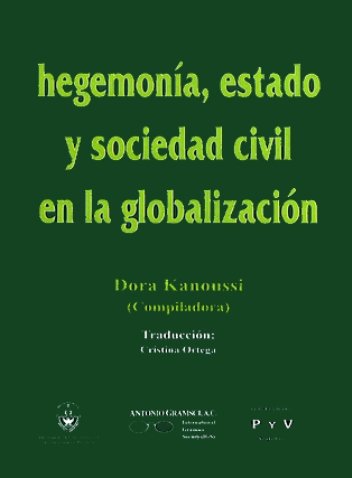Portada HEGEMONÍA, ESTADO Y SOCIEDAD CIVIL EN LA GLOBALIZACIÓN