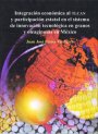 Portada INTEGRACIÓN ECONÓMICA AL TLCAN Y PARTICIPACIÓN ESTATAL EN EL SISTEMA DE INNOVACIÓN TECNOLÓGICA EN GRANOS Y OLEAGINOSAS EN MÉXICO