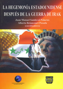 Portada HEGEMONÍA ESTADOUNIDENSE DESPUÉS DE LA GUERRA DE IRAK