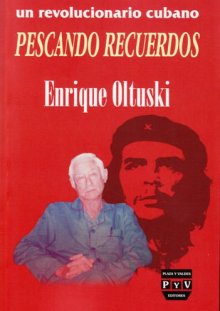 Portada UN REVOLUCIONARIO CUBANO PESCANDO RECUERDOS