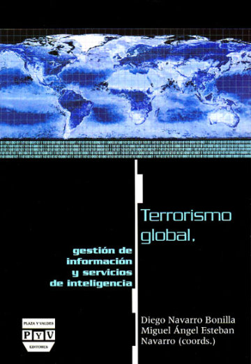Portada TERRORISMO GLOBAL, GESTIÓN DE INFORMACIÓN Y SERVICIOS DE INTELIGENCIA