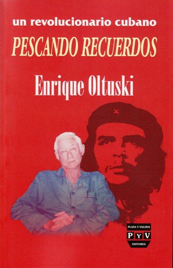 Portada UN REVOLUCIONARIO CUBANO PESCANDO RECUERDOS