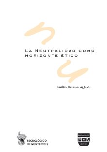 Portada LA NEUTRALIDAD COMO HORIZONTE ÉTICO