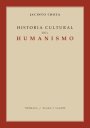 Portada HISTORIA CULTURAL DEL HUMANISMO