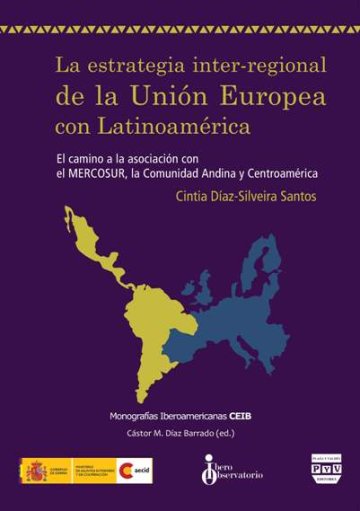 Portada LA ESTRATEGIA INTER-REGIONAL DE LA UNIÓN EUROPEA CON LATINOAMÉRICA