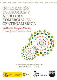 Portada INTEGRACIÓN ECONÓMICA Y APERTURA COMERCIAL EN CENTROAMÉRICA