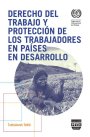 Portada DERECHO DEL TRABAJO Y PROTECCIÓN DE LOS TRABAJADORES EN PAÍSES EN DESARROLLO
