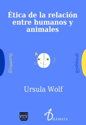 Portada ÉTICA DE LA RELACIÓN ENTRE HUMANOS Y ANIMALES