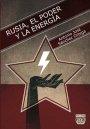 Portada RUSIA, EL PODER Y LA ENERGÍA
